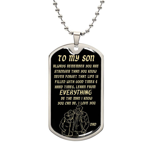 Engraved dog tag with 'To My Son - You Are Stronger' message from Dad3